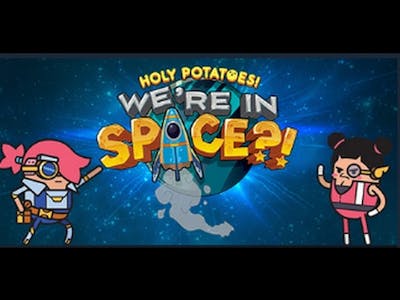 NEW GAME?! HOLY POTATOES WE&#39;RE IN SPACE (PC GAMEPLAY)