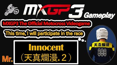 MXGP3 Gameplay:    on Pietramuratal circuit!　MXGP 3 The Official Motocross