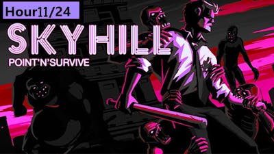 man this game punishes: skyhill: 24 hour challenge