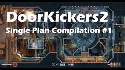 Door Kickers 2 - Single Plan Compilation 1