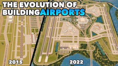 The evolution of building Airports in Cities: Skylines