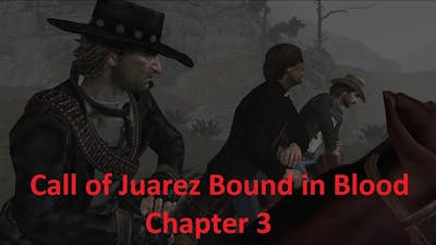Call of Juarez Bound in Blood  Chapter 3