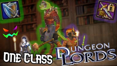 Quests!! Dungeon Lords One Class Challenge!