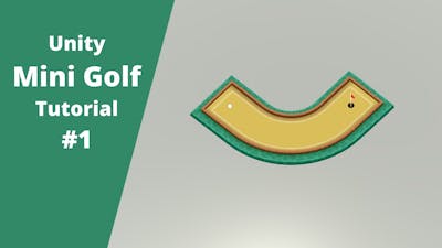 Unity Mini Golf Tutorial #1 - Basic Ball Controls