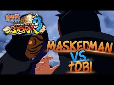 Naruto Shippuden Ultimate Ninja Storm 3 Masked Man Vs Tobi