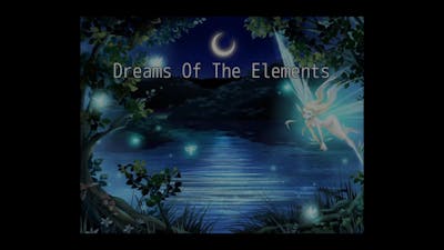 Dreams of the Elements Prologue