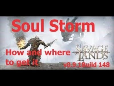 Savage Lands 2021. Soul Storm, where to get it and how.