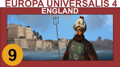 Europa Universalis 4: Mare Nostrum - England - Ep 9
