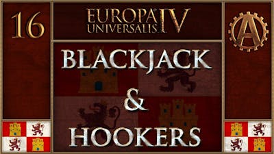 Let&#39;s Play Europa Universalis IV Blackjack and Hookers 16