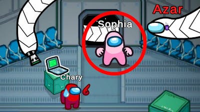 Don&#39;t play Among Us if you find Sophia 😨