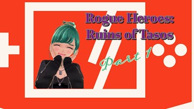 No Purple for You: Rogue Heroes: Ruins of Tasos Volume 1 Playthrough