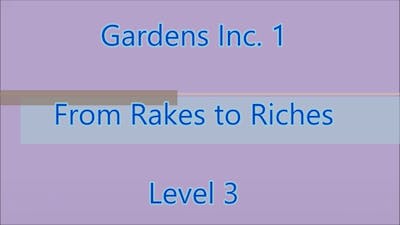Gardens Inc.: From Rakes to Riches Level 3