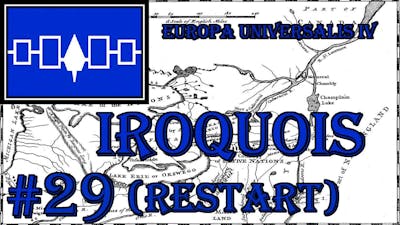Europa Universalis 4 - Emperor: Iroquois #29 (Restart)