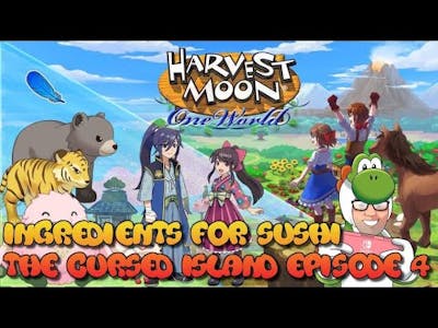 Sushi Ingredients - Harvest Moon: One World - The Cursed Island (DLC) 100% Walkthrough - Episode 4