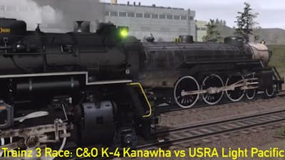 Trainz 3 Race: C&amp;O K-4 Kanawha vs USRA Light Pacific