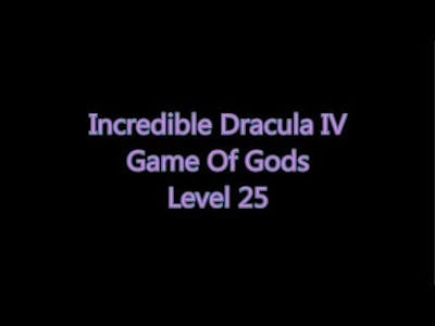 Incredible Dracula 4 - Game Of Gods Level 25