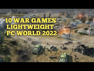 10 Best Lightweight World War 2 PC Games 2022