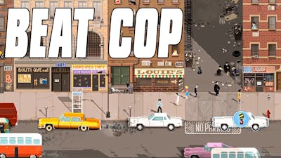 Beat Cop - Police Officer Simulator - Sleazy Begginings