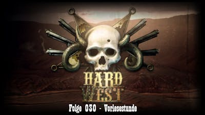 Hard West #030 - Vorlesestunde [FullHD/German/Deutsch/LetsPlay]