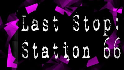 Last Stop Station 66 HORROR GAME Full Game No Commentary