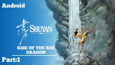 Shuyan Saga | Rise of The Red Dragon | Part-1