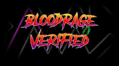 BloodRage Verified (Extreme Demon?) By Zultzz | Highlights