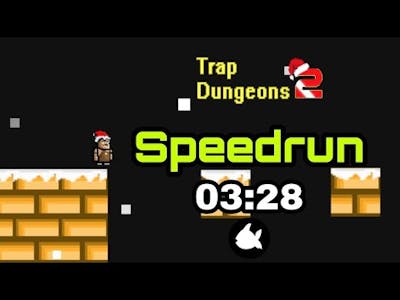 Trap Dungeons 2 Speedrun 03:28 (new version)