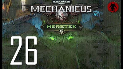 Warhammer 40,000 Mechanicus - Heretek #26
