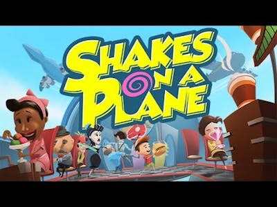 Shakes on a Plane First Gameplay