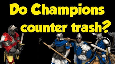 Do champions counter trash units?