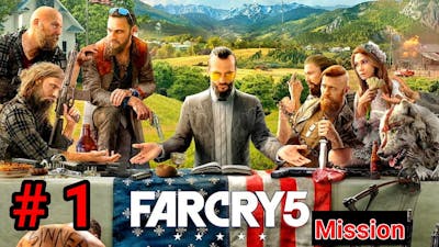 Far cry 5 Gameplay mission | far cry Mission | far cry game part 1