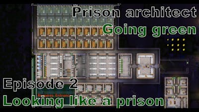 Looking like a prison | Prison architect going green timelapse | Episode 2