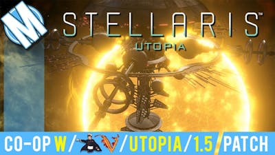CO-OP STELLARIS UTOPIA w/ 1.5 BANKS UPDATE | EP0 | INSANE DIFFICULTY | BROMANCE  FORCE