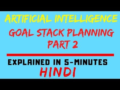 Goal Stack Planning Implementation Explained With Example In Artificial Intelligence (HINDI)