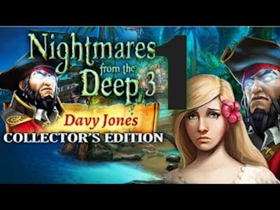 Turning The Lights On  | Nightmares From The Deep 3 : Davy Jones | Gameplay No Commentary Part 1