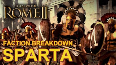 Total War: Rome II - Sparta - Faction Breakdown #1