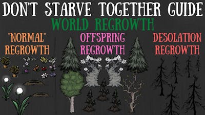 Dont Starve Together Guide: World Regrowth, How Does It Work?