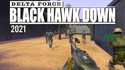 Delta Force Black Hawk Down Multiplayer In 2021 | 4K