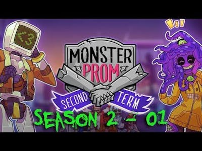 Lets Play Monster Prom Second Term - Part 1 - Season 2
