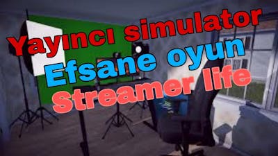Streamer life simulator #1 Efsaneee oyun əlaa