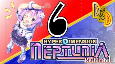 Hyperdimension Neptunia Re;Birth1 Ep. 6 | Super-Otaku