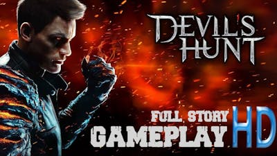 DEVILS HUNT - FULL STORY - PART 1 -  GAMEPLAY - HD