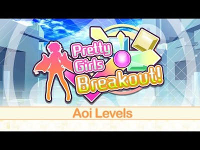 Pretty Girls Breakout | Aoi Levels