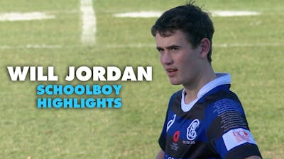 The game where a 17-year-old Will Jordan could not be stopped | Rugby Highlights
