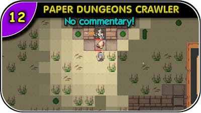 12 = PAPER DUNGEONS CRAWLER == (NO COMMENTARY)