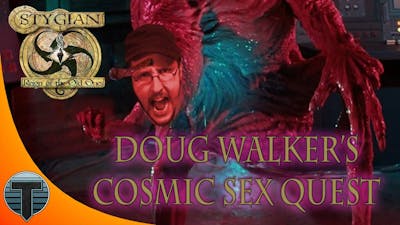 Stygian: Reign of the Old Ones | Doug Walkers Cosmic Sex Quest