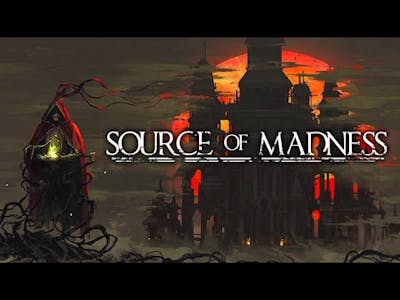 Source of Madness on Steam (The Prologue)