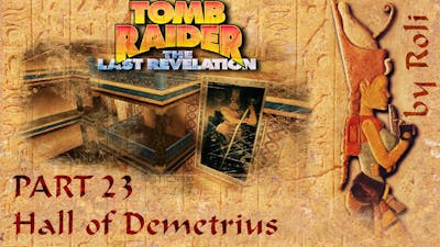Tomb Raider 4 - Hall Of Demetrius Walkthrough