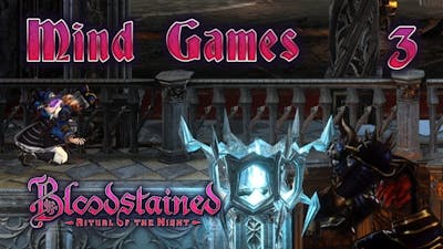Bloodstained: Ritual of the Night - Mind Games