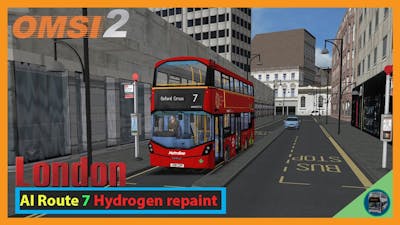 Omsi 2: Addon London New Hydrogen Bus on Metroline - AI route 7 to Oxford Circus | MS Gen 3 Stealth